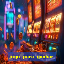 jogo para ganhar dinheiro de verdade no pix sem deposito